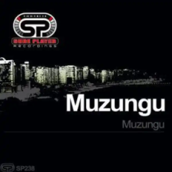 Muzungu - Muzungu (Original Mix)